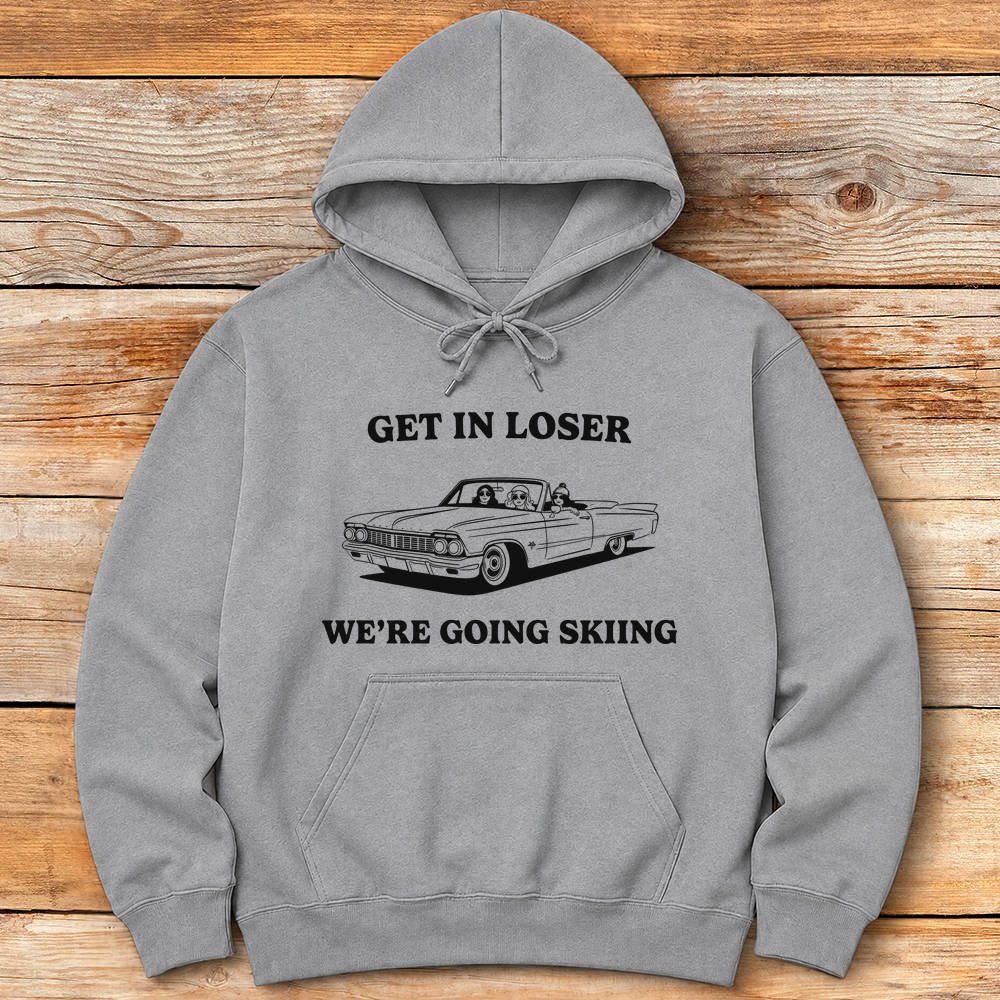 Get In Loser Ski