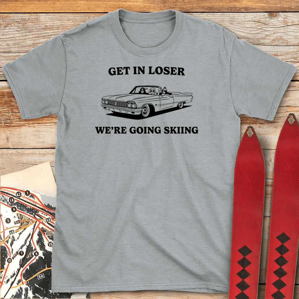 Get In Loser Ski