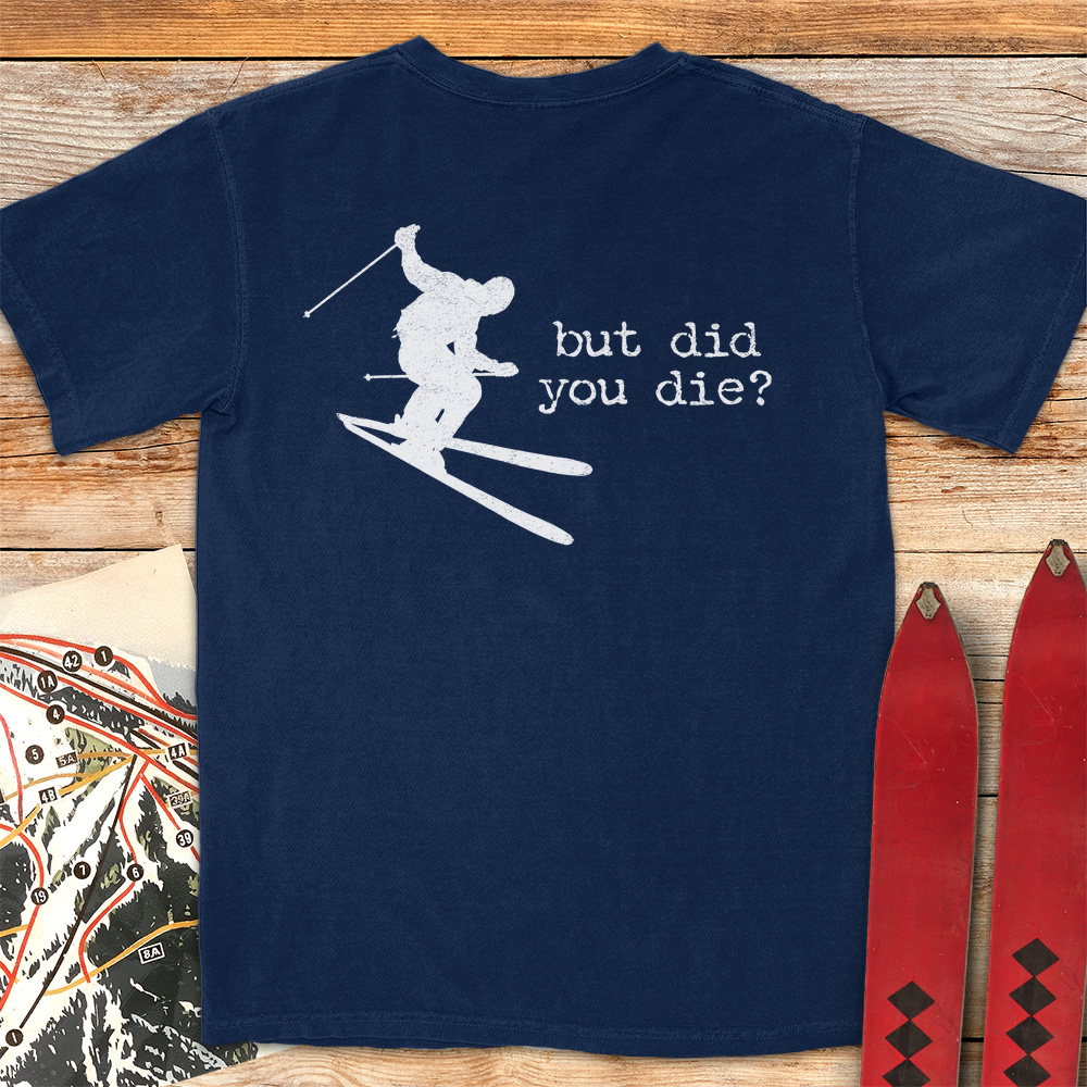 Did You Die Ski