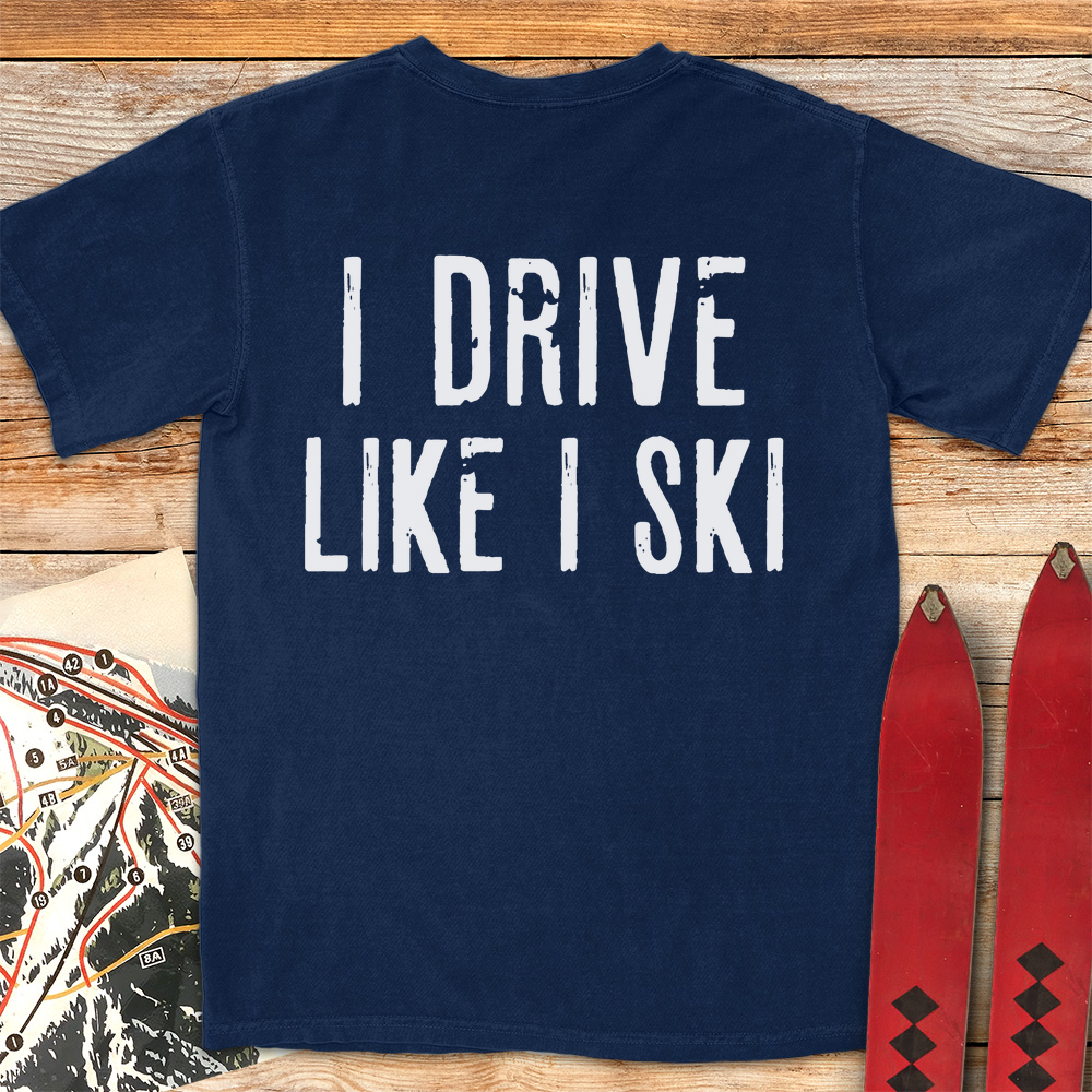 I Drive Like I Ski