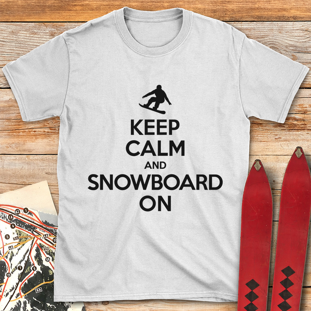 Keep Calm And Snowboard