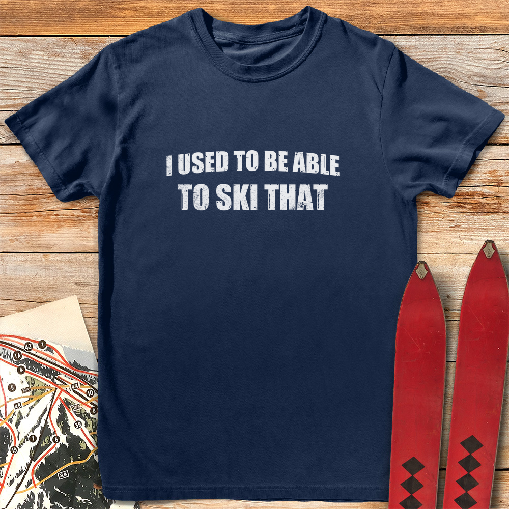 I Used to Ski That