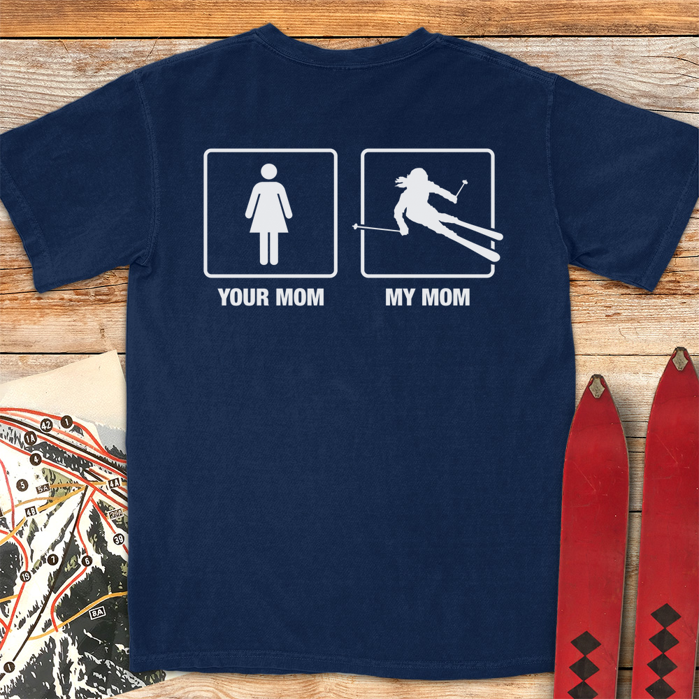 Your Mom vs My Mom