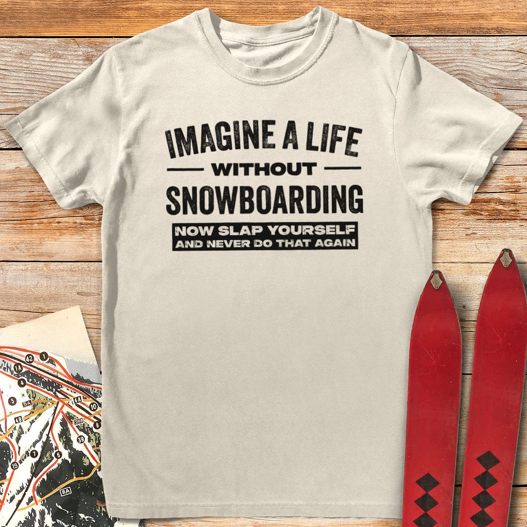Slap Yourself & Snowboard T-Shirt