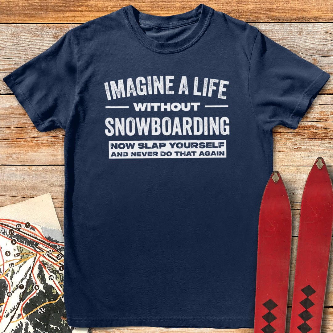 Slap Yourself & Snowboard T-Shirt