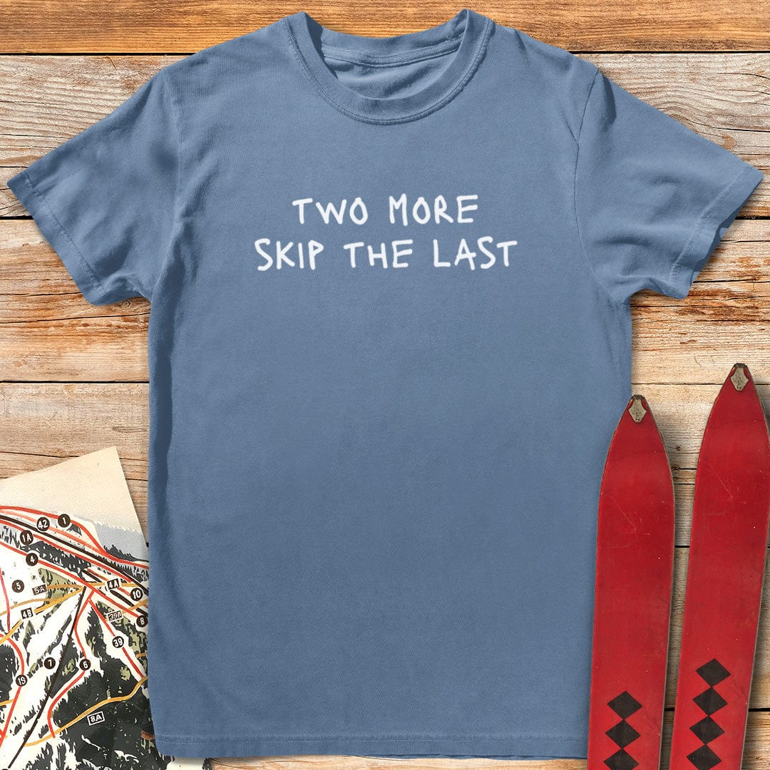Two More Skip the Last