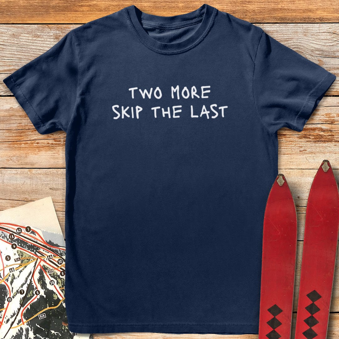 Two More Skip the Last