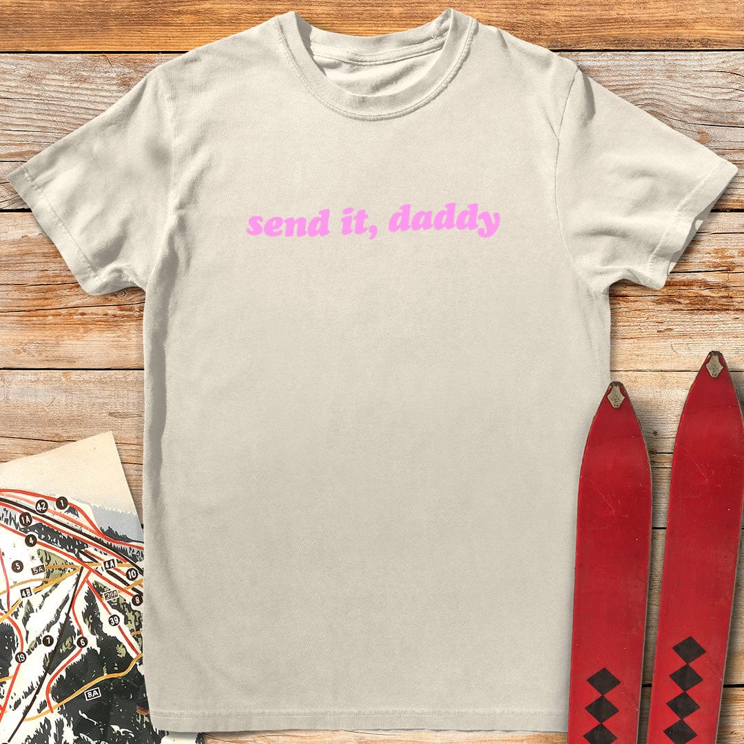 Send It Daddy T-Shirt