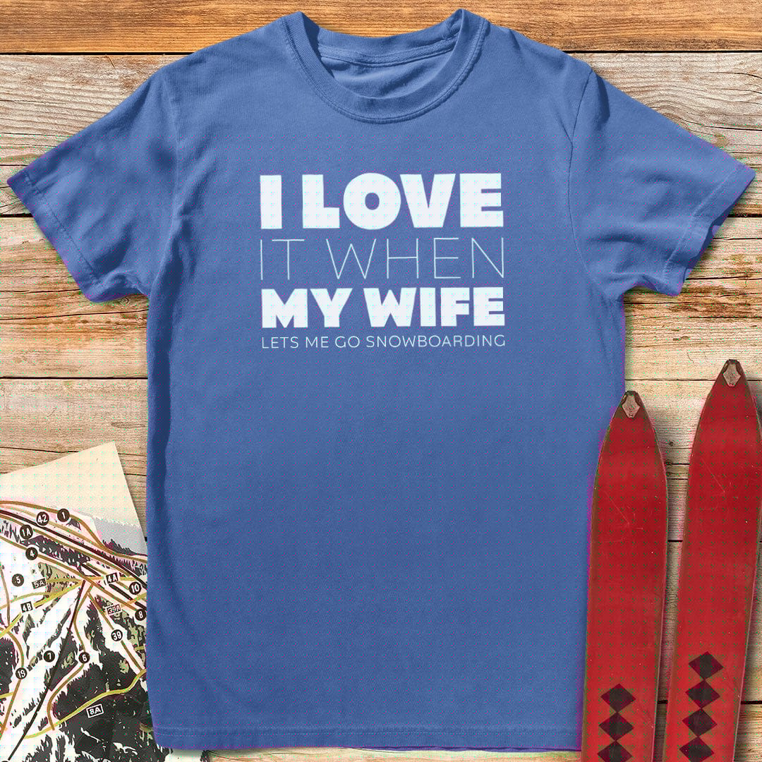 I Love My Wife & Snowboarding