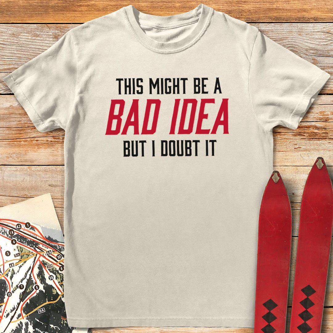 Bad Idea