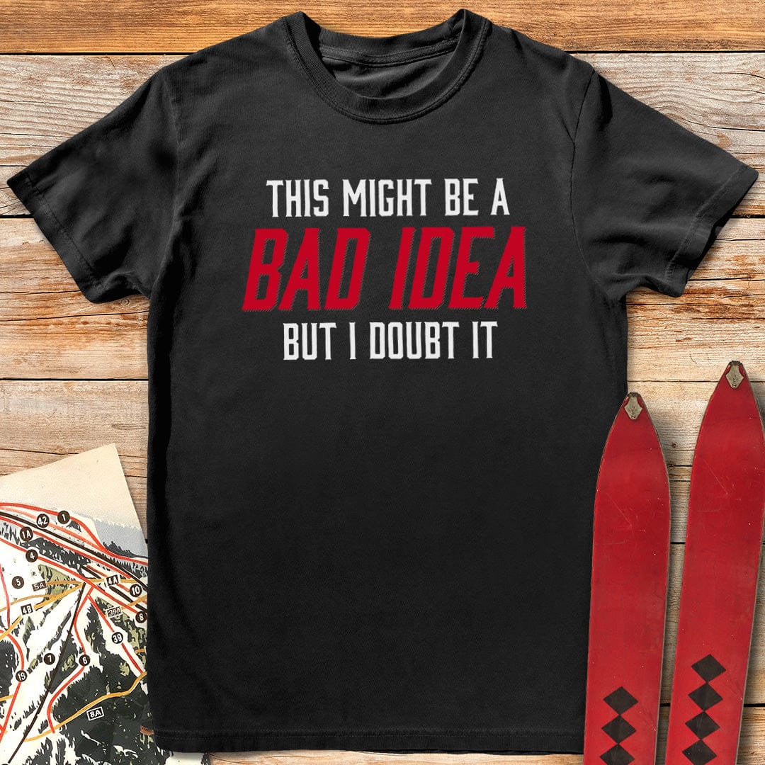 Bad Idea