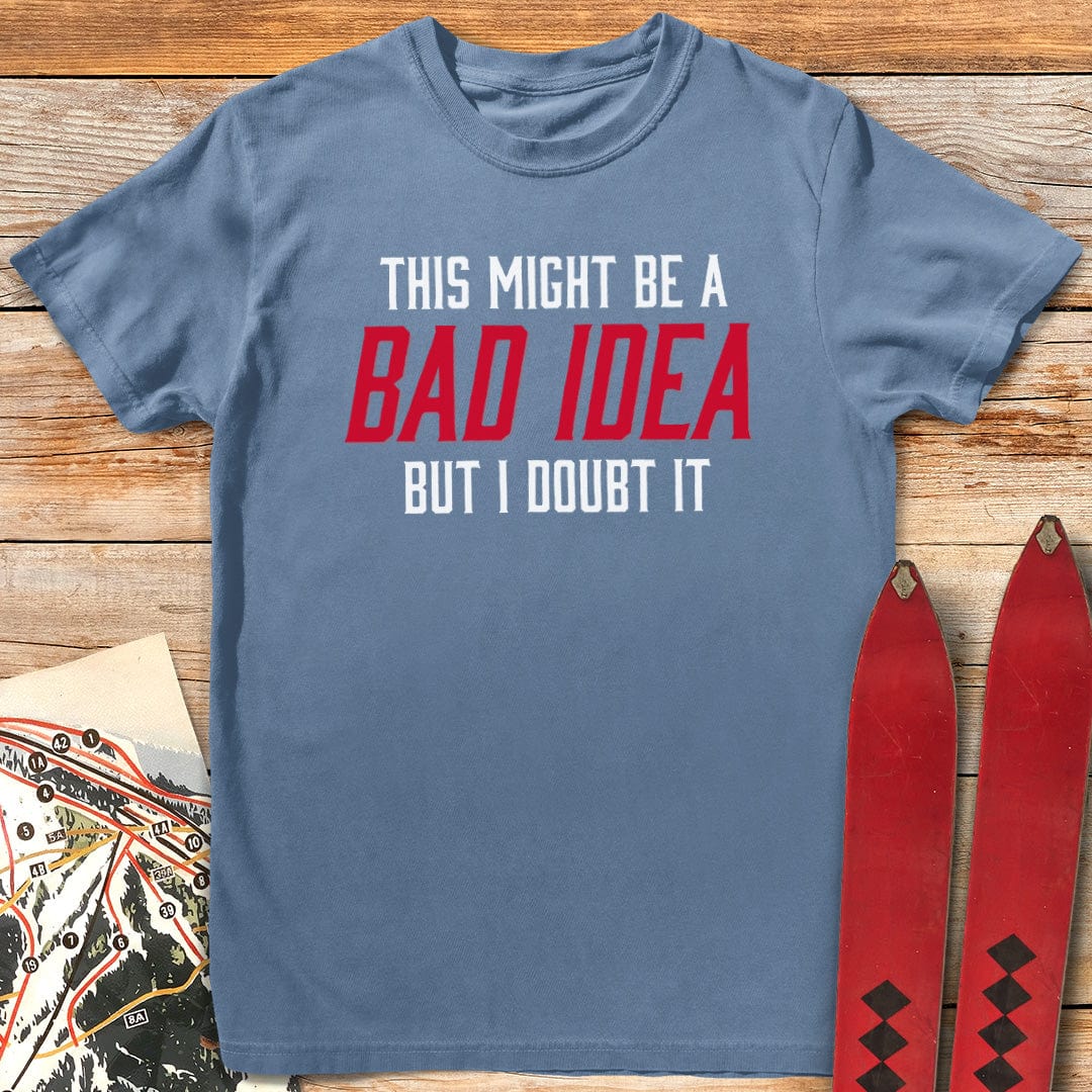 Bad Idea