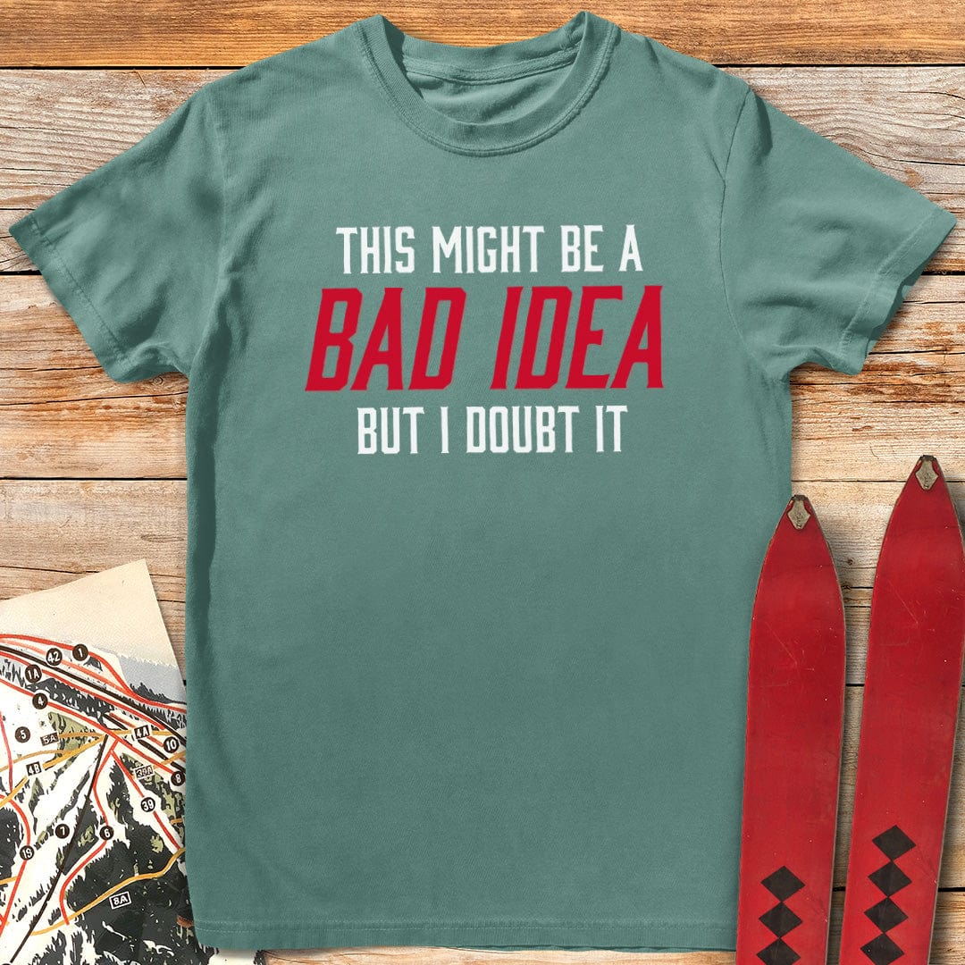 Bad Idea