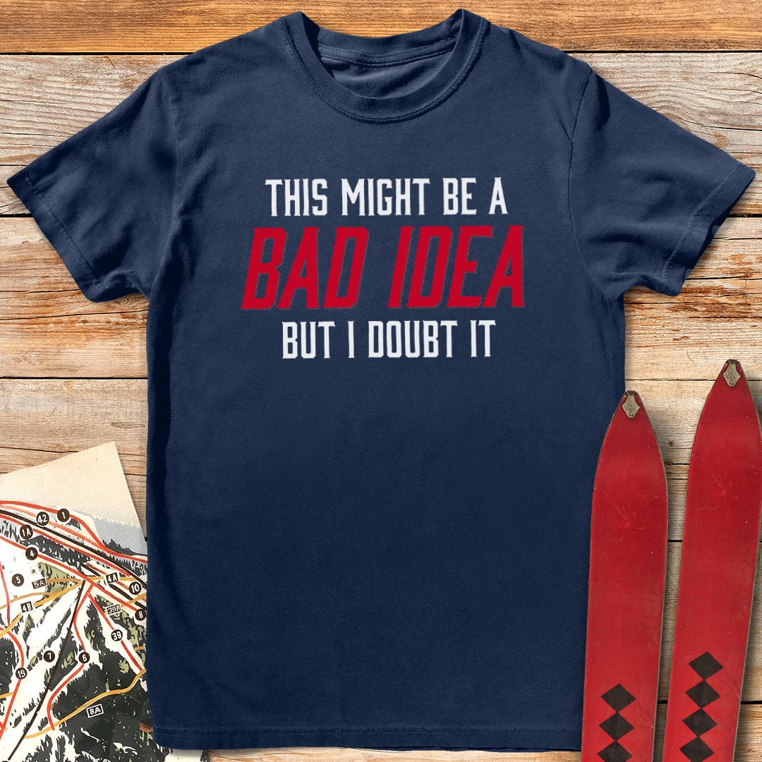 Bad Idea