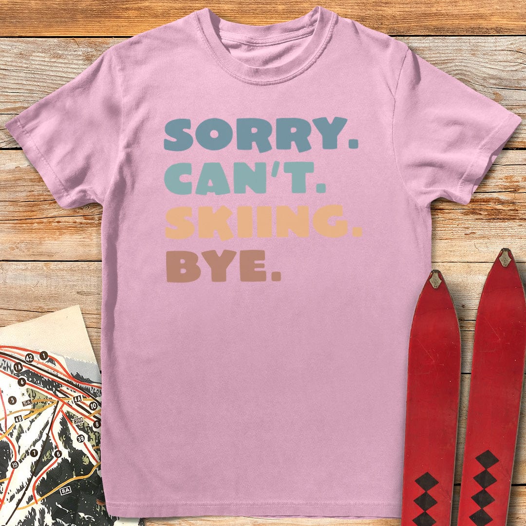 Sorry Can't T-Shirt