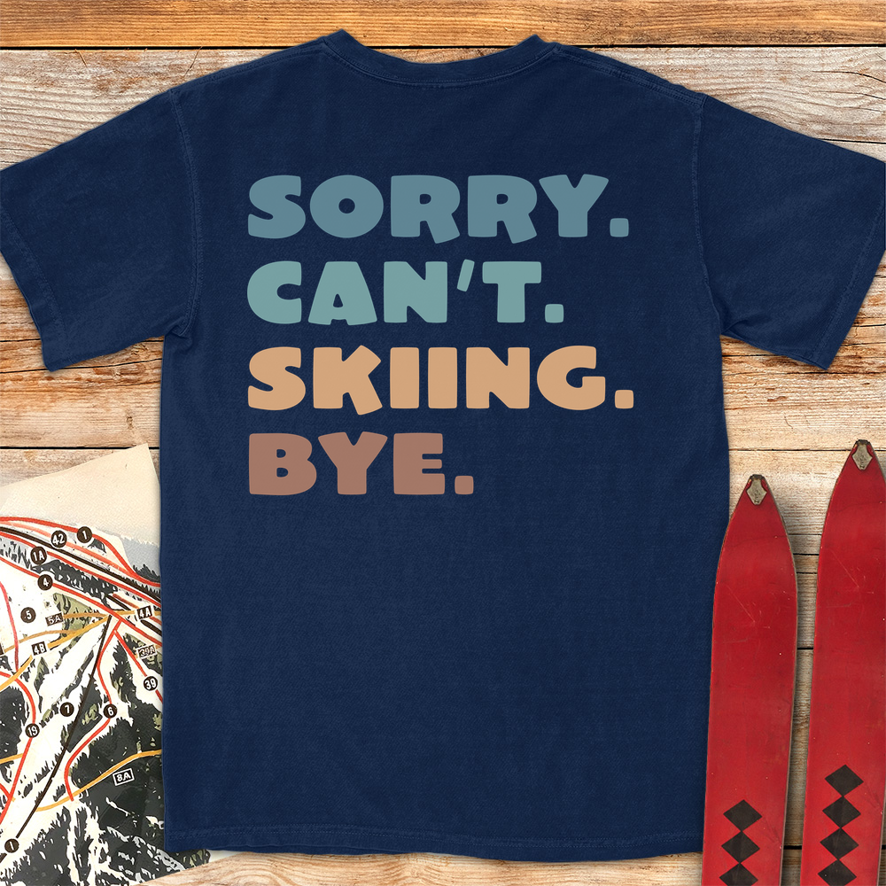 Sorry Cant Skiing Bye