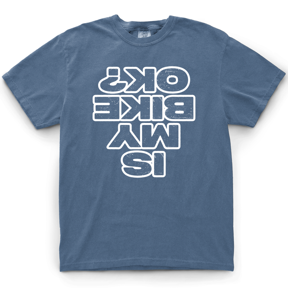 Is My Bike Ok T-Shirt - Blue Jean
