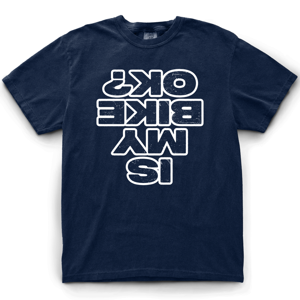 Is My Bike Ok T-Shirt - Navy