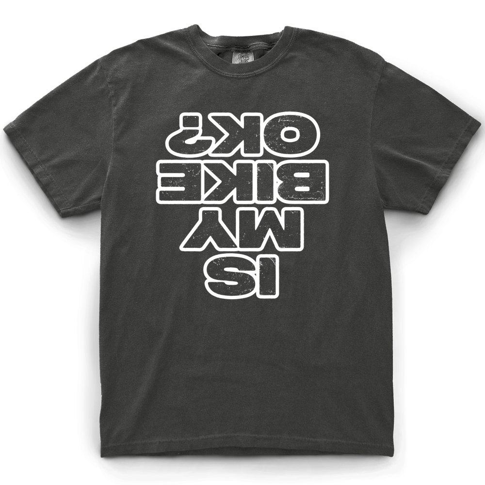 Is My Bike Ok T-Shirt - Pepper