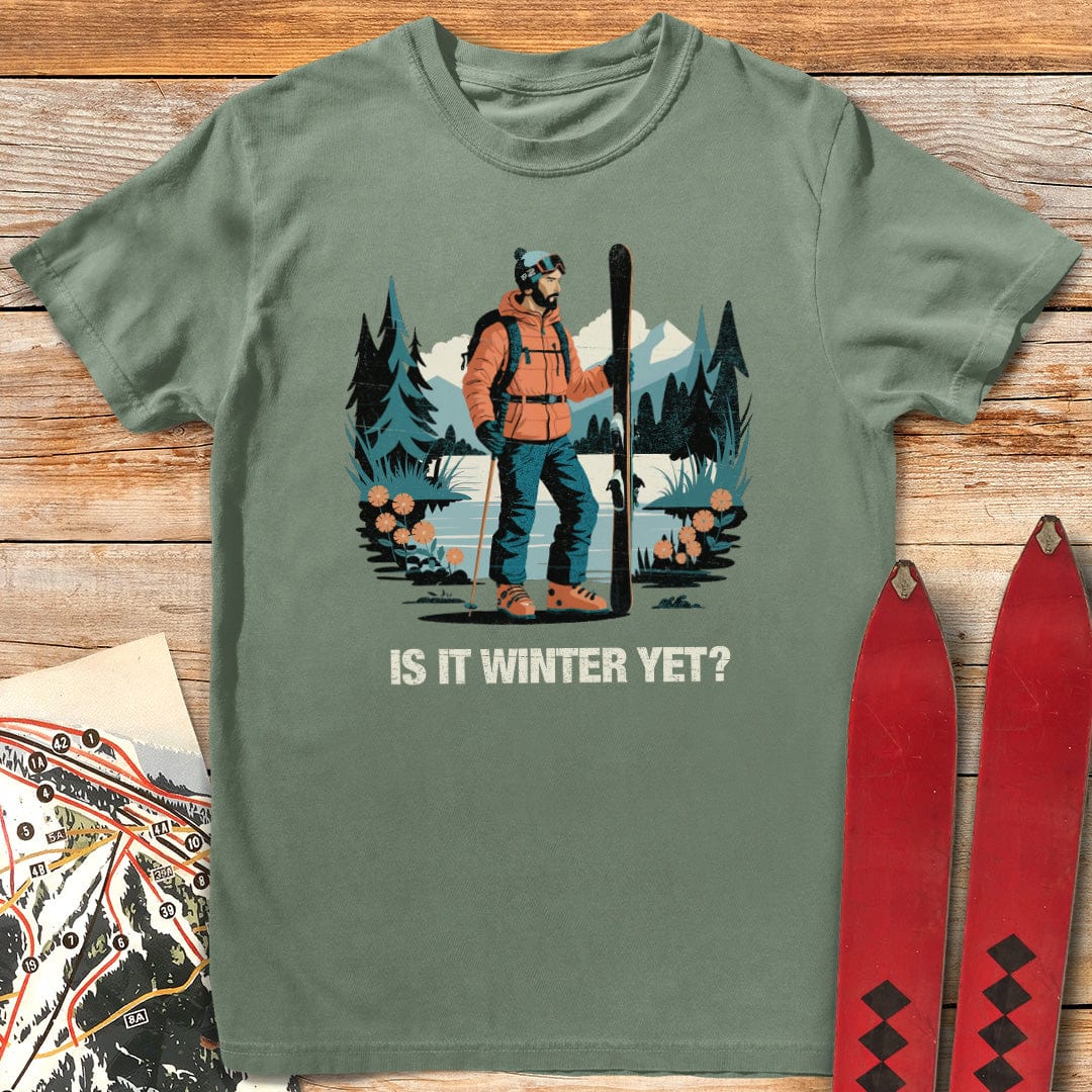 Is It Winter Yet T-Shirt