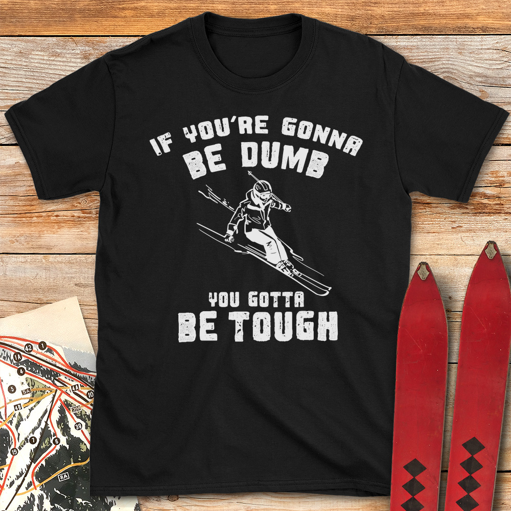 Skiers Are Tough