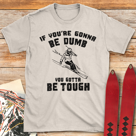 Skiers Are Tough