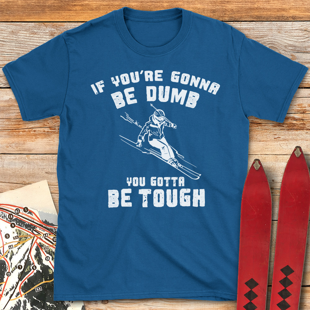 Skiers Are Tough