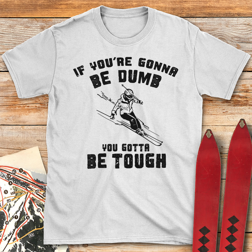 Skiers Are Tough