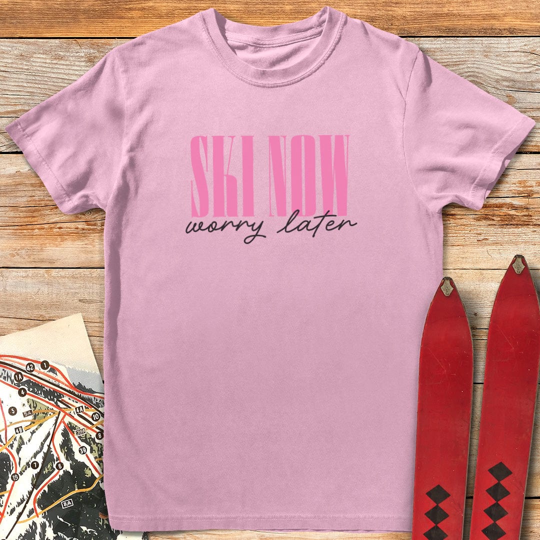 Ski Now Worry Later T-Shirt