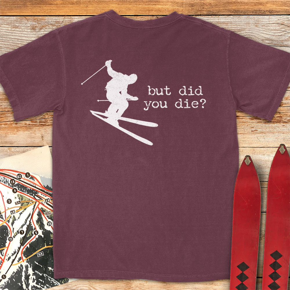 Did You Die Ski
