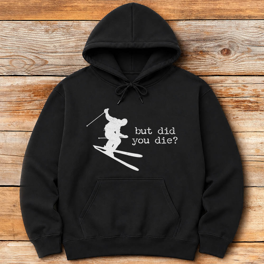 Did You Die Ski