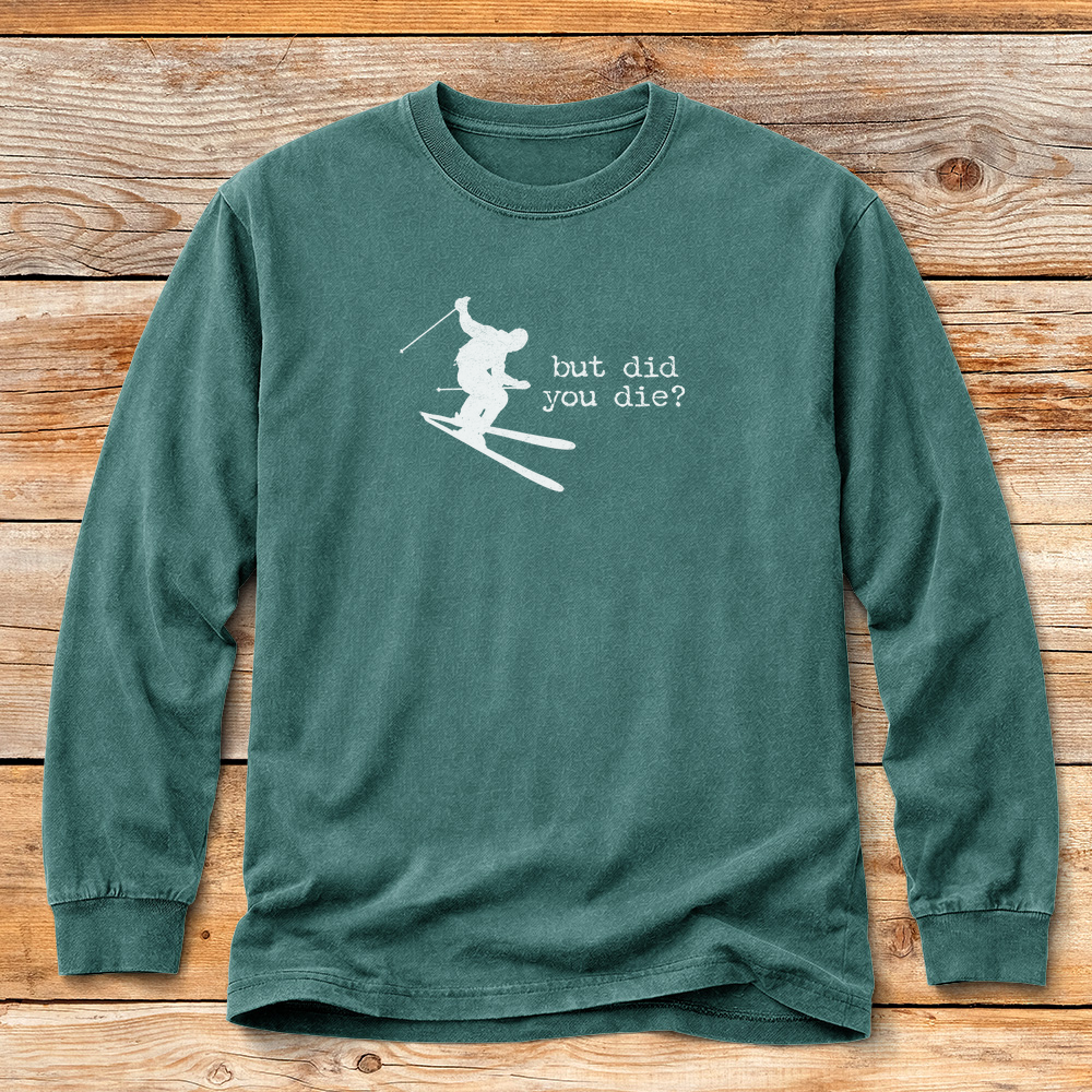 Did You Die Ski