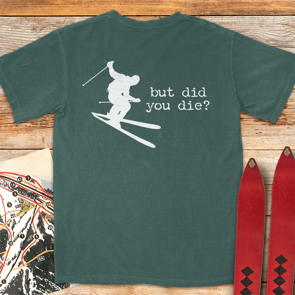 Did You Die Ski