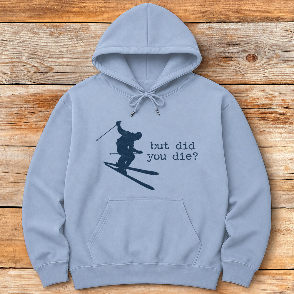 Did You Die Ski