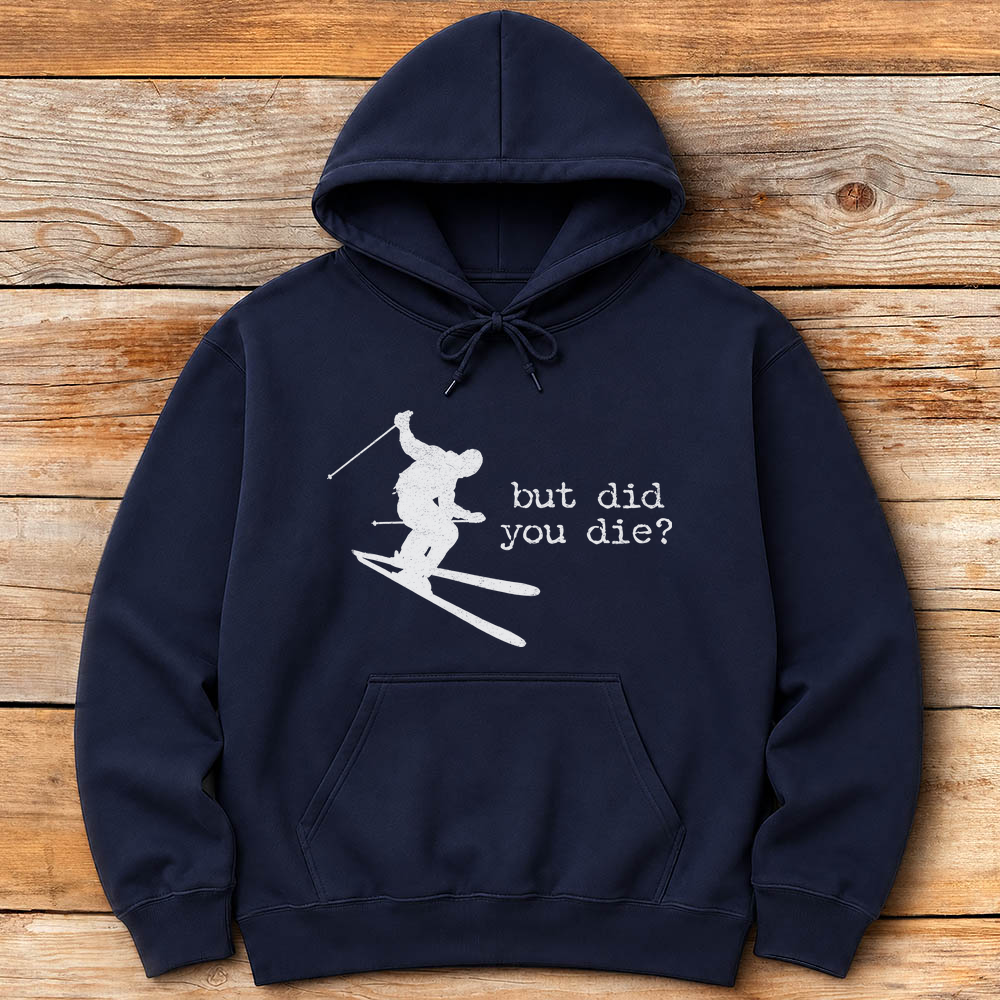 Did You Die Ski
