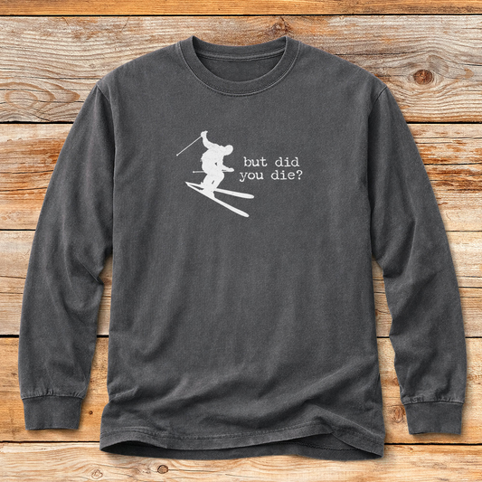Did You Die Ski
