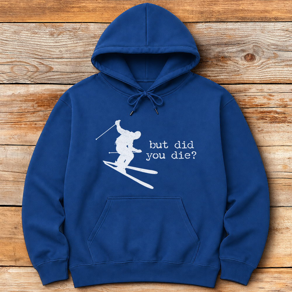 Did You Die Ski