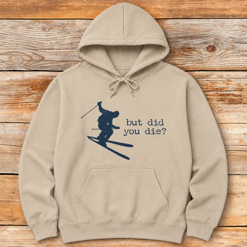 Did You Die Ski