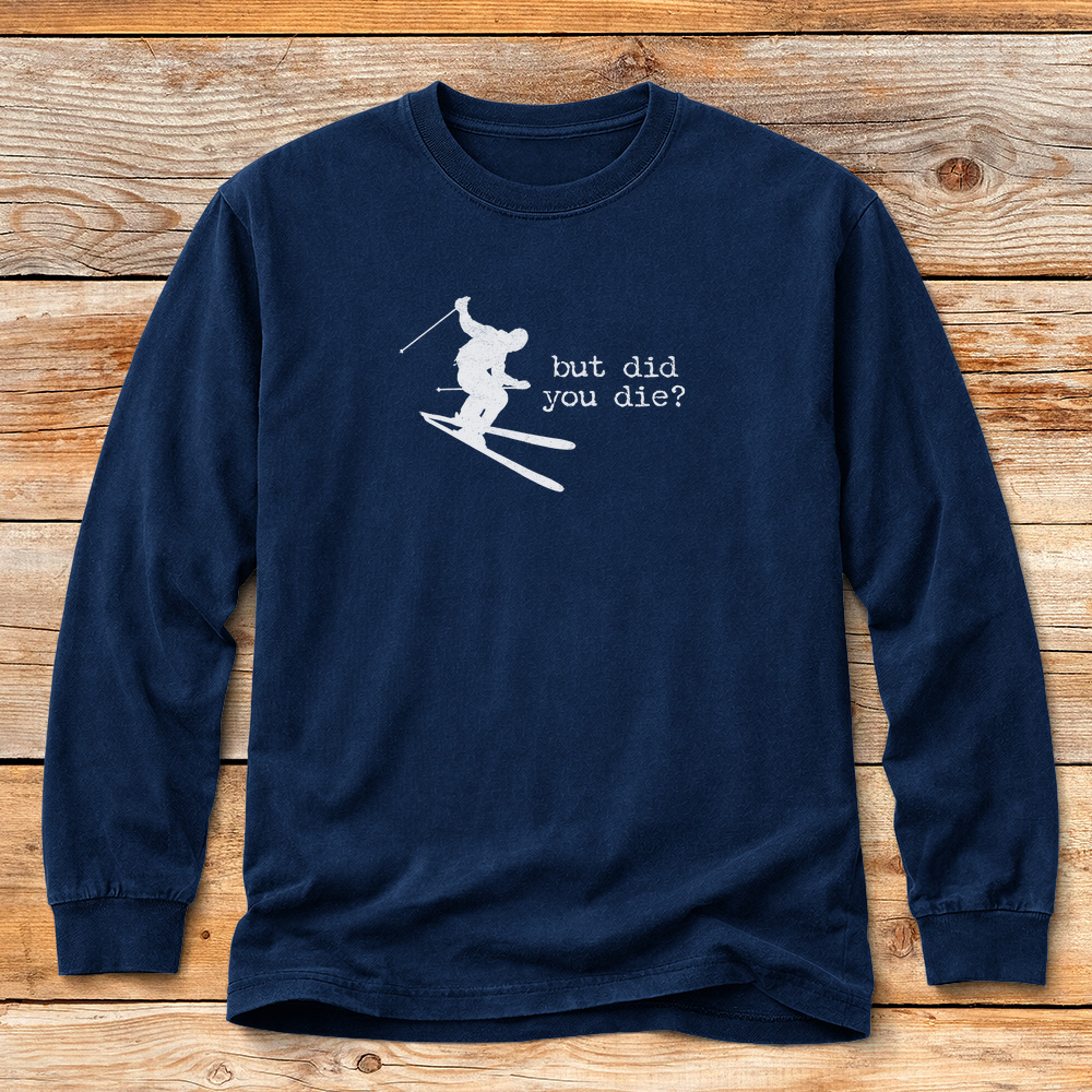 Did You Die Ski