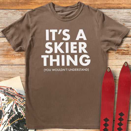 It's a Skier Thing