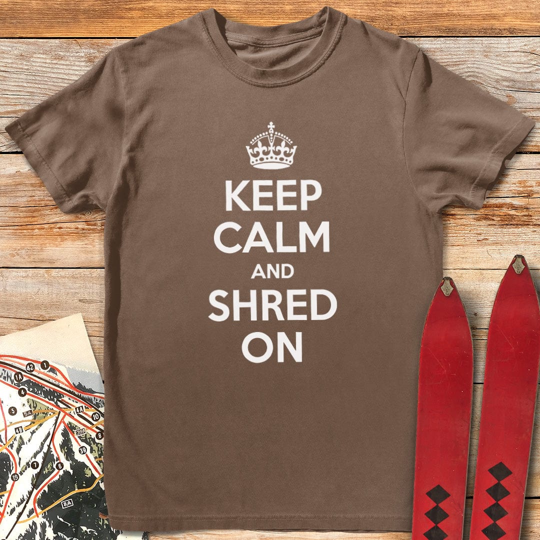 Keep Calm and Shred On