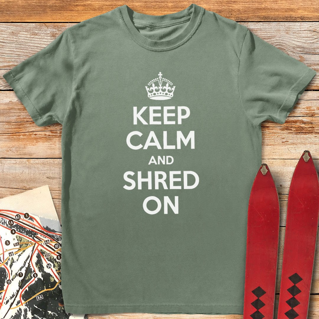 Keep Calm and Shred On