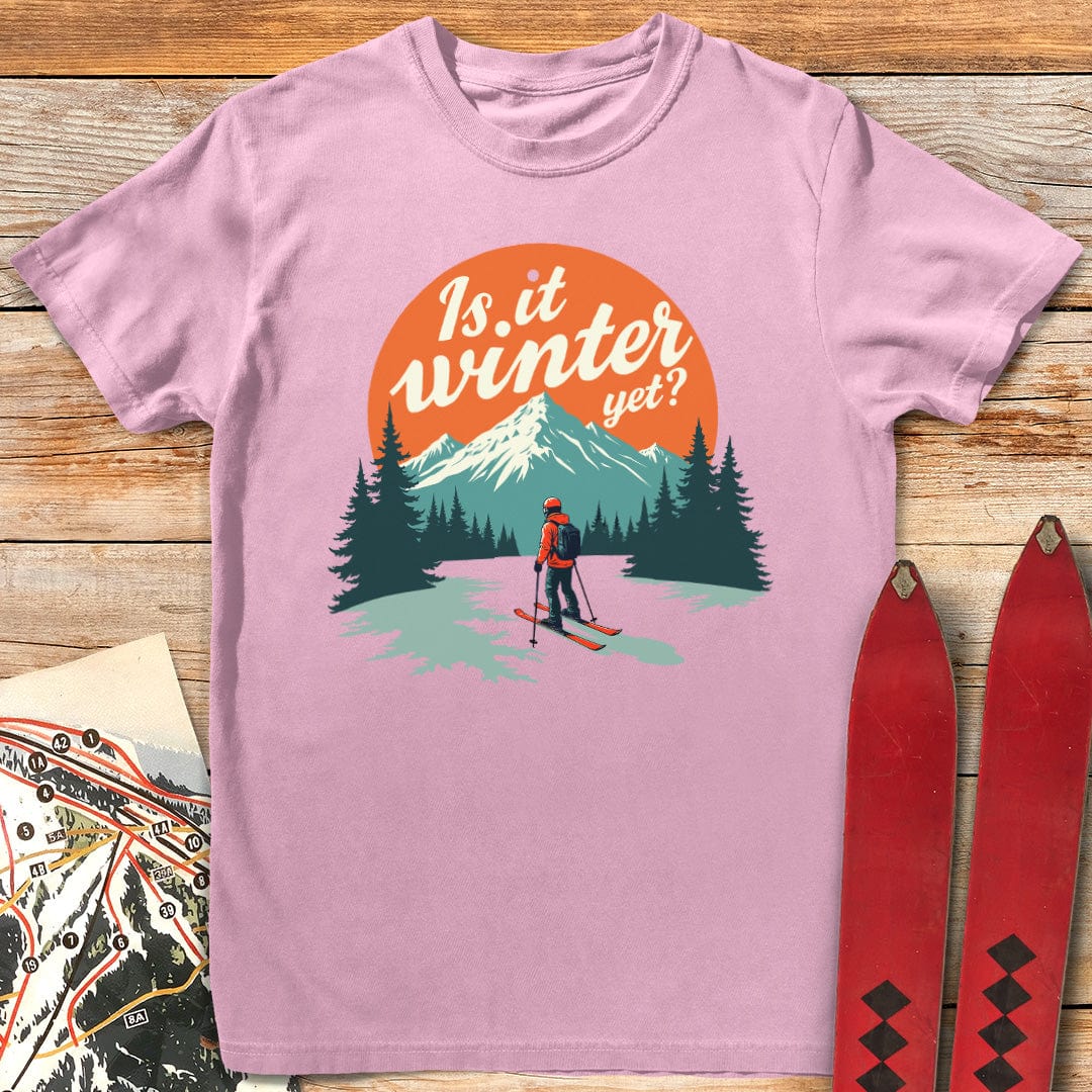 Is It Winter Yet T-Shirt