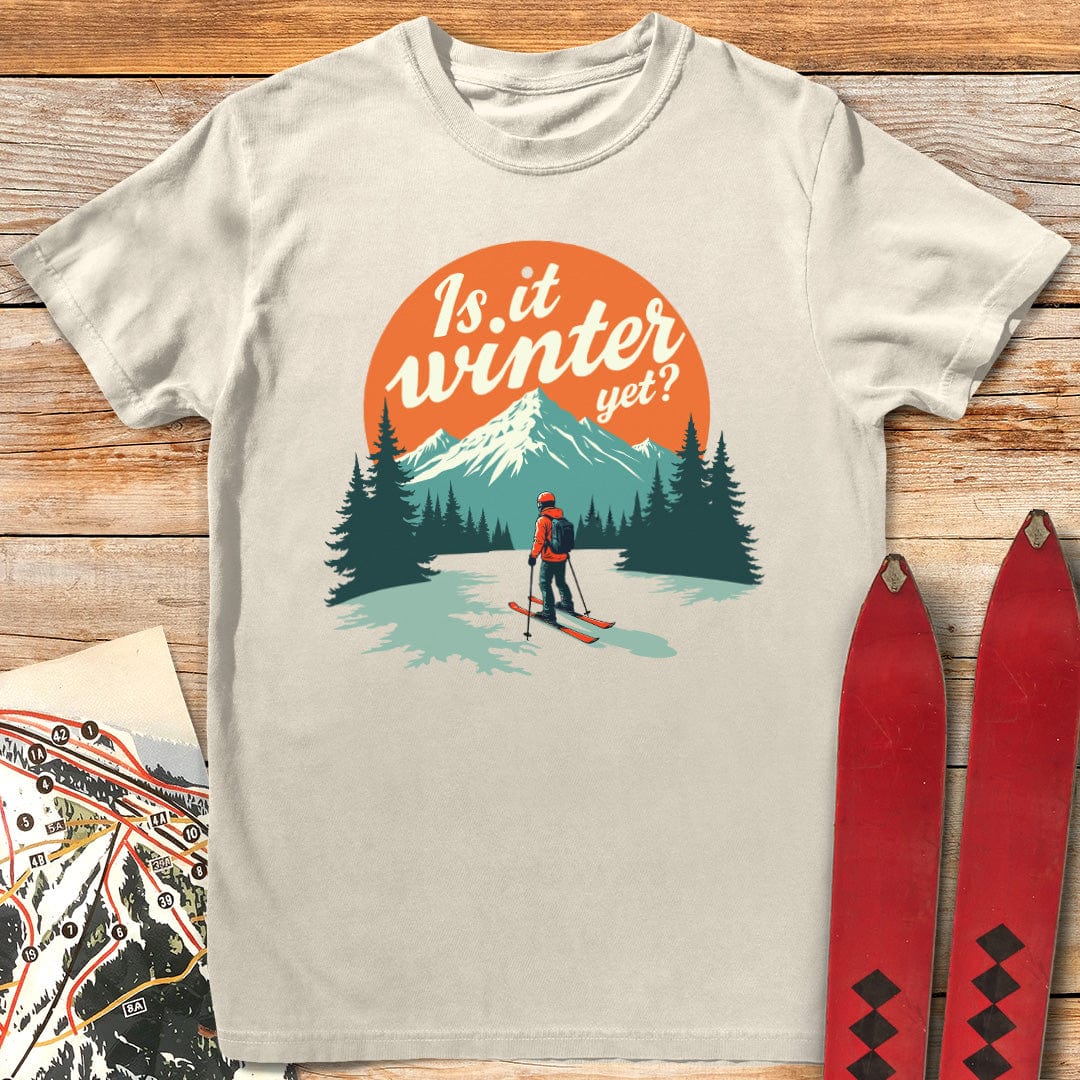 Is It Winter Yet T-Shirt