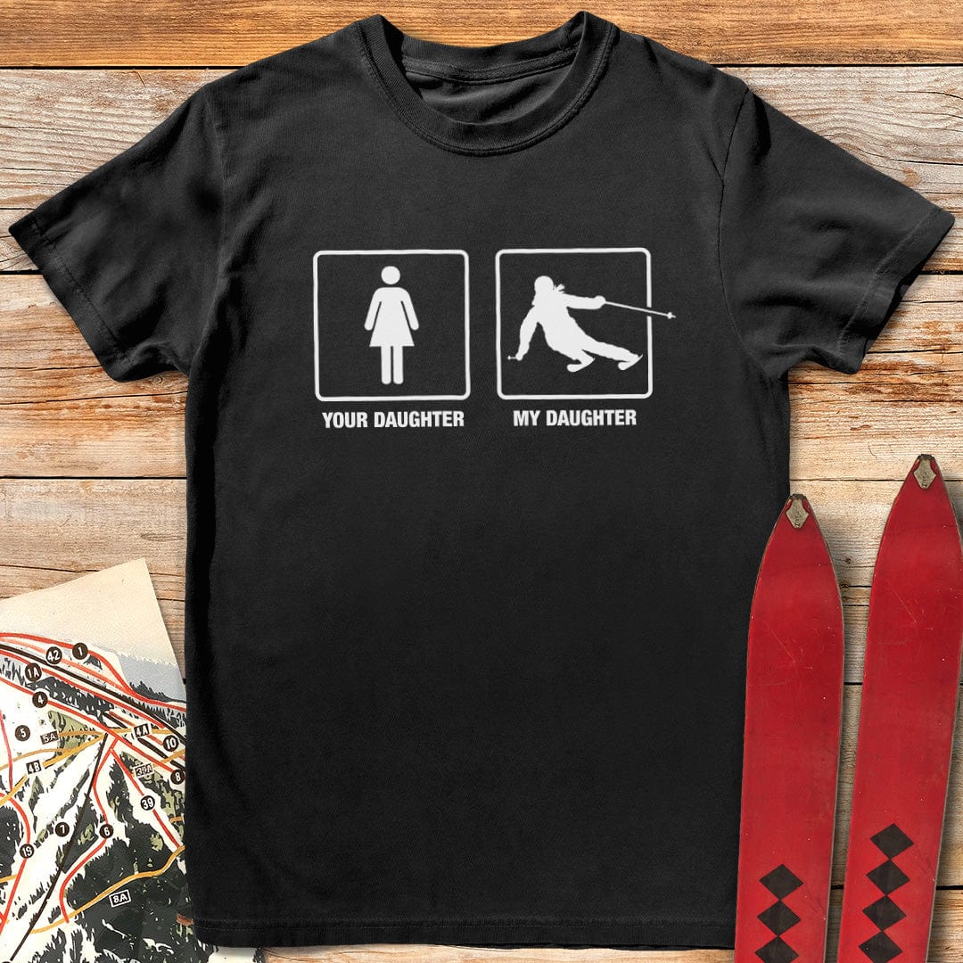 Your Daughter vs My Daughter T-Shirt