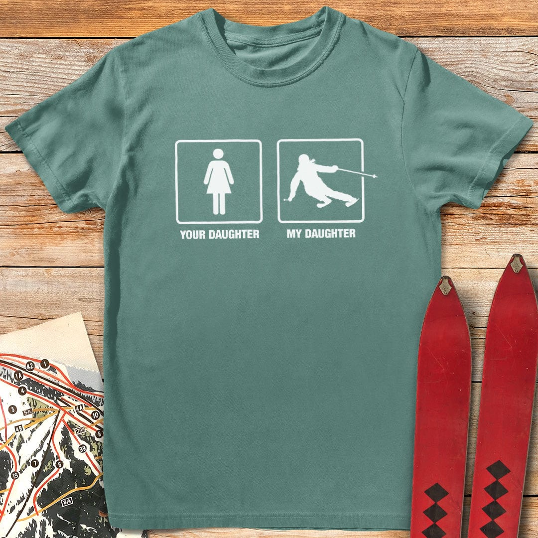 Your Daughter vs My Daughter T-Shirt