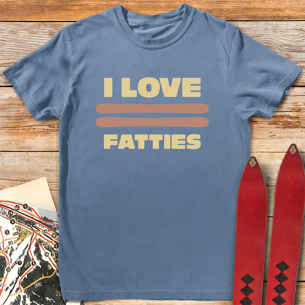 I Love Fatties