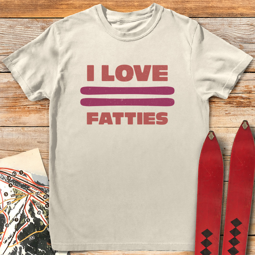 I Love Fatties