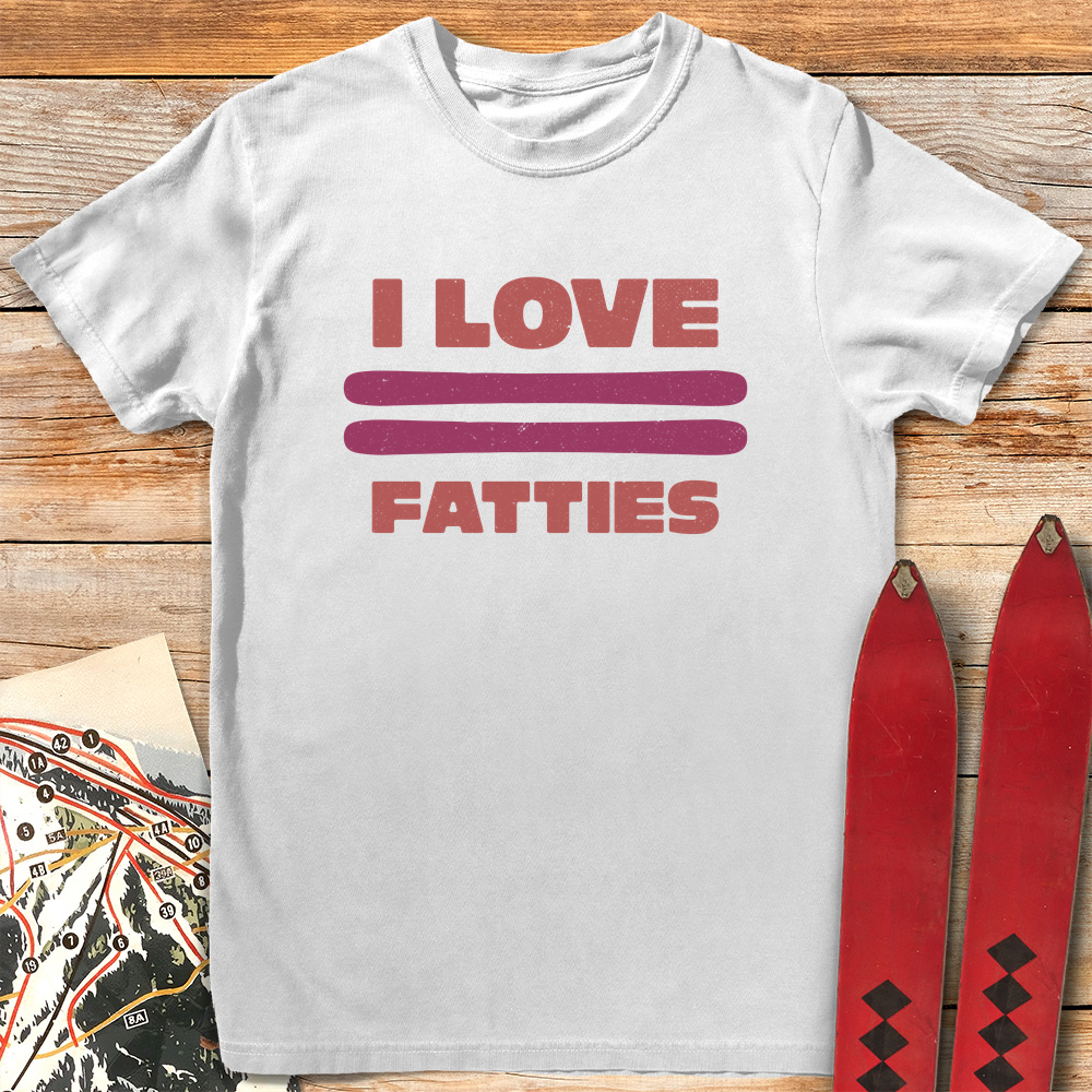 I Love Fatties