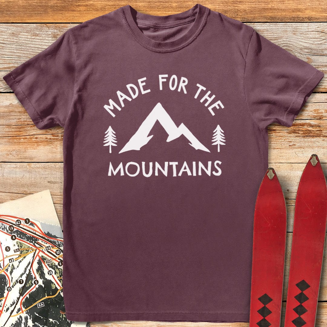 Made For the Mountains T-Shirt